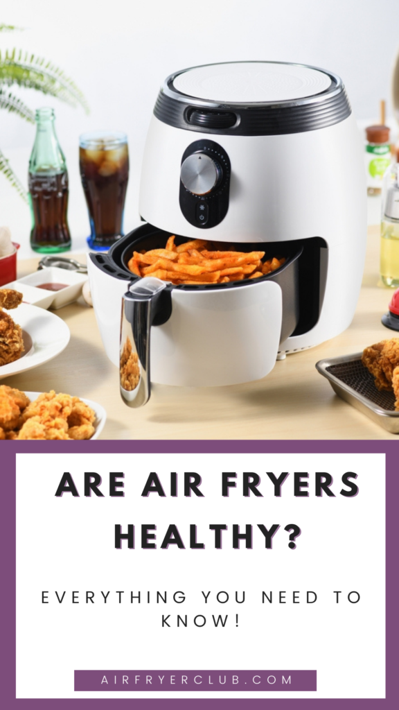 Is Air Frying Healthy?